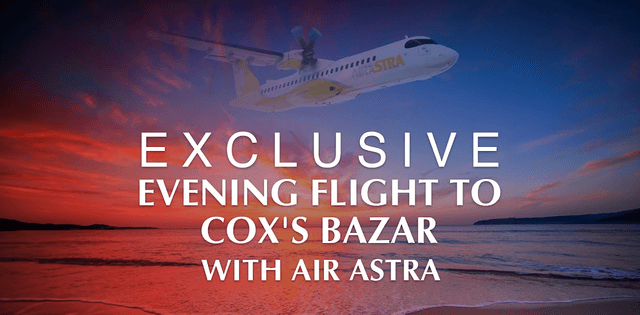 For the First Time Ever: Evening Flights to Cox’s Bazar!